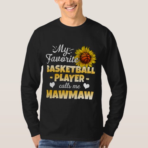 My Favorite Basketball Player Calls Me Mawmaw T_Shirt