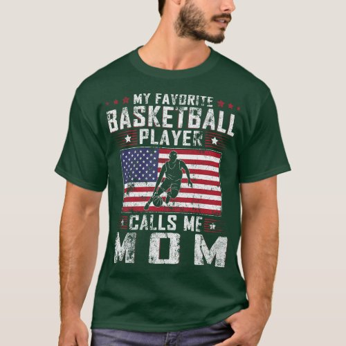 My Favorite Basketball Player Calls Me Mom Mother  T_Shirt
