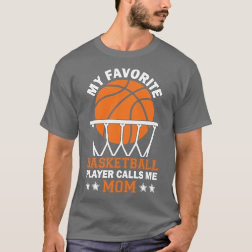 My favorite basketball player calls me Mom T_Shirt