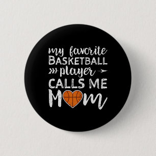My Favorite Basketball Player Calls Me Mom Vintage Button