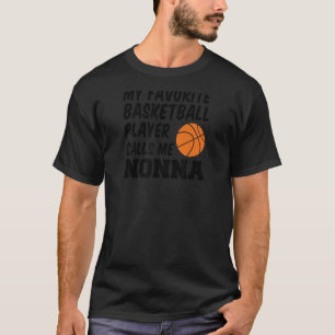My Favorite Basketball Player Calls Me Nonna Itali T-Shirt