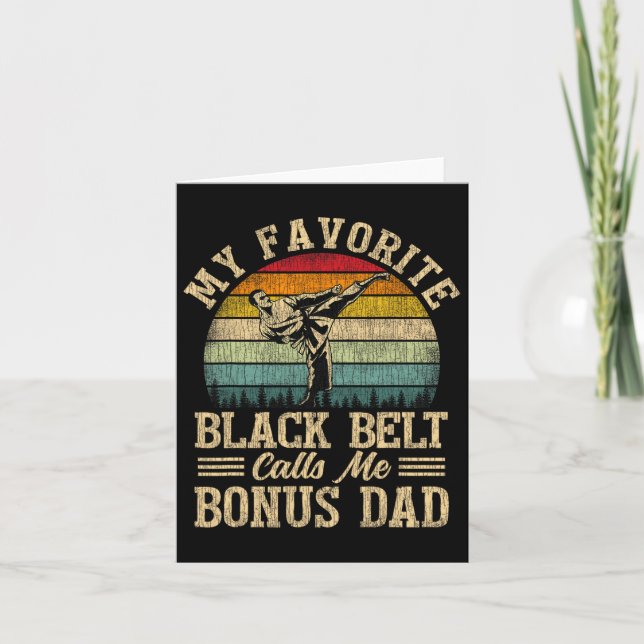 My Favorite Black Belt Calls Me Bonus Dad Father's Card (Front)
