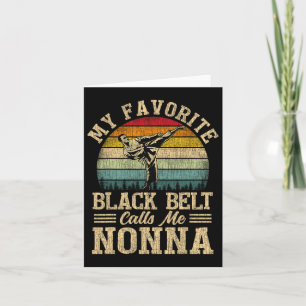 My Favorite Black Belt Calls Me Nonna Mother's Day Card