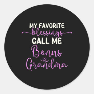 My Favorite Blessings Call Me Bonus Grandma Mother Classic Round Sticker