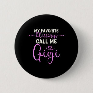 My Favorite Blessings Call Me Gigi Grandma Mother' Button