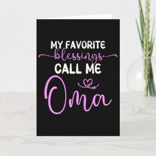 My Favorite Blessings Call Me Oma Grandma Mother's Card
