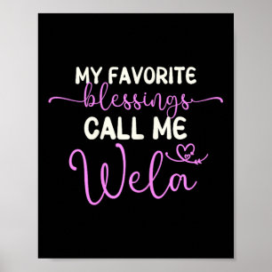 My Favorite Blessings Call Me Wela Grandma Mothers Poster