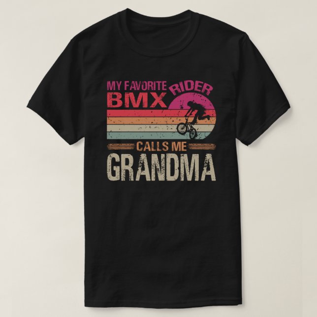 My Favorite BMX Rider Calls Me Grandma Father's Da T-Shirt (Design Front)