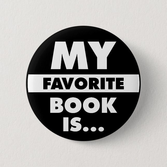 My Favorite Book Is... Button (Front)