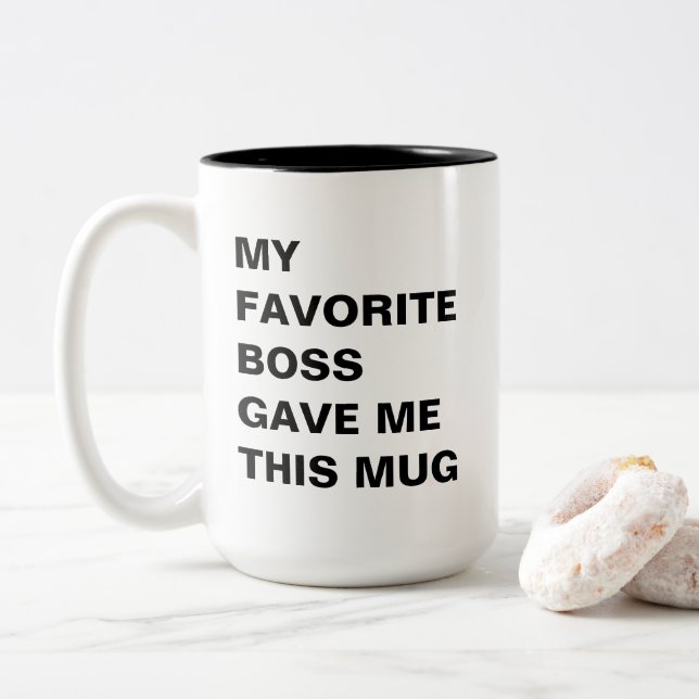 My Favorite Boss Gave Me This Mug Funny (With Donut)