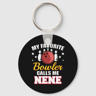 My Favorite Bowler Calls Me Nene Funny Bowling Nen Keychain