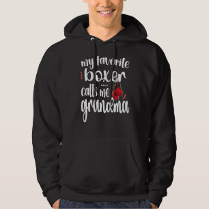 My Favorite Boxer Calls Me Boxing Grandma Hoodie