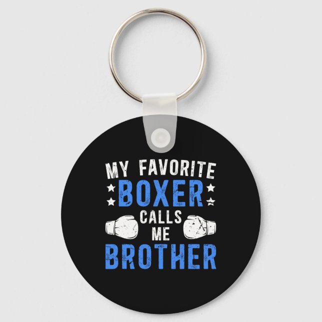 My Favorite Boxer Calls Me Brother Boxing Brother  Keychain (Front)