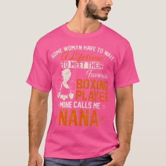 My Favorite Boxing Player Calls Me Nana Funny Boxe T-Shirt