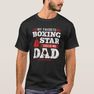 My Favorite Boxing Star Calls Me Dad Son Daughter T-Shirt