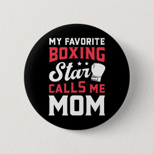 My Favorite Boxing Star Calls Me Mom Mothers Day F Button