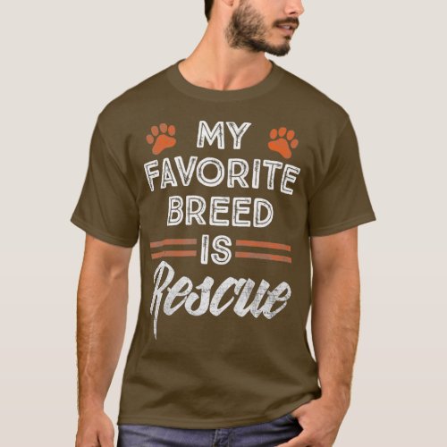 My Favorite Breed is RESCUE _ Pet Dog Mutt Lover T_Shirt