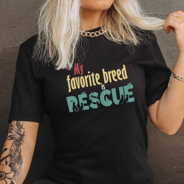 My Favorite Breed Is Rescue Tee - Pet Rescue shirt (Creator Uploaded)