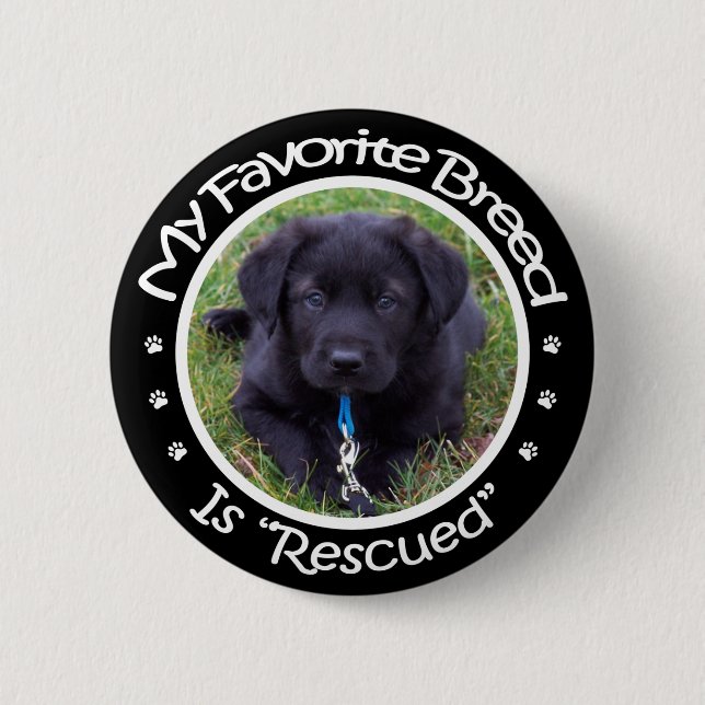 My Favorite Breed Is Rescued Button (Front)