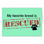 My Favorite Breed Is Rescued Cards