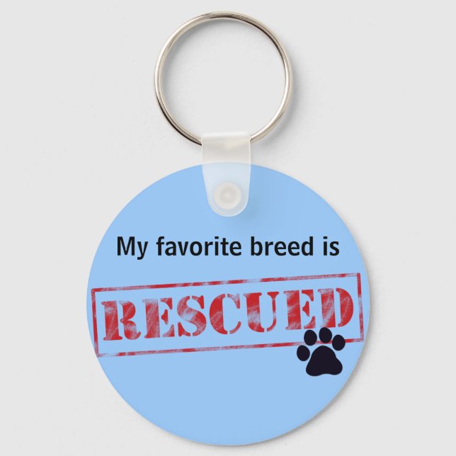 My Favorite Breed Is Rescued Keychain (Front)