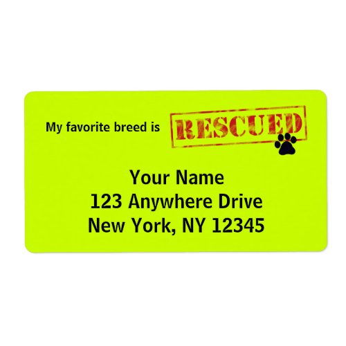 My Favorite Breed Is Rescued Label