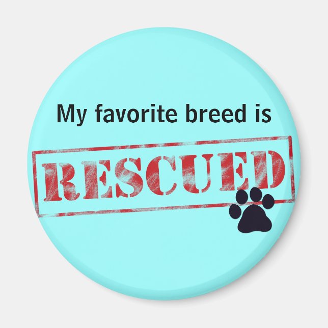 My Favorite Breed Is Rescued Magnet (Front)