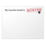 My Favorite Breed Is Rescued Notepad