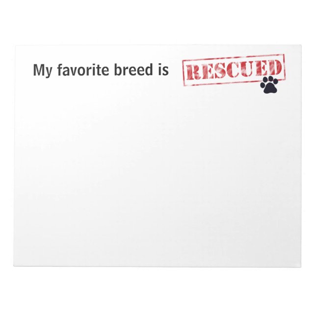My Favorite Breed Is Rescued Notepad (Front)