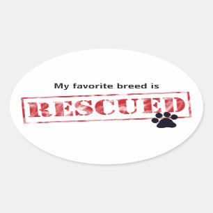 My Favorite Breed Is Rescued Oval Sticker