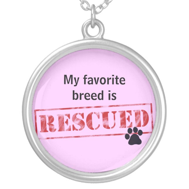 My Favorite Breed Is Rescued Silver Plated Necklace (Front)