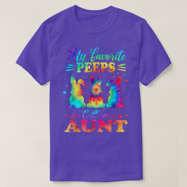 My Favorite Bunnies Call Me Aunt Easter Tie Dye  T-Shirt (Design Front)