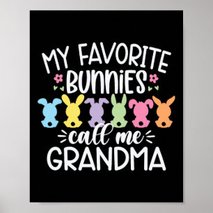 My Favorite Bunnies Call Me Grandma Easter Mothers Poster