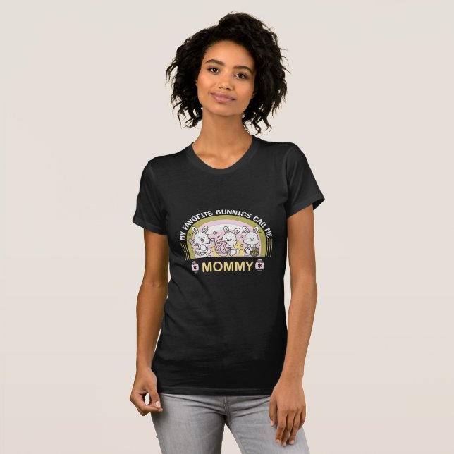 My Favorite Bunnies Call Me Mommy T-Shirt (Front Full)