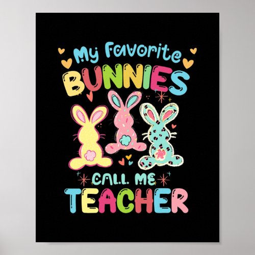 My Favorite Bunnies Call Me Teacher Classroom Poster