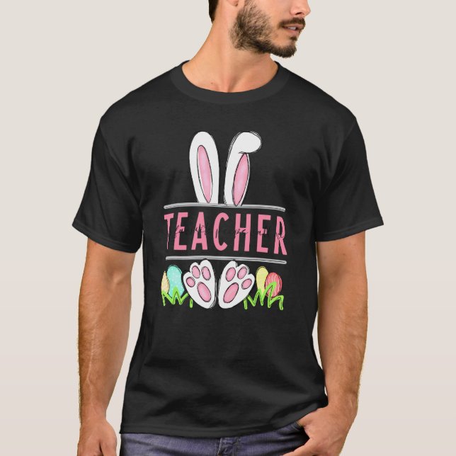 My Favorite Bunnies Call Me Teacher Happy Easter D T-Shirt (Front)