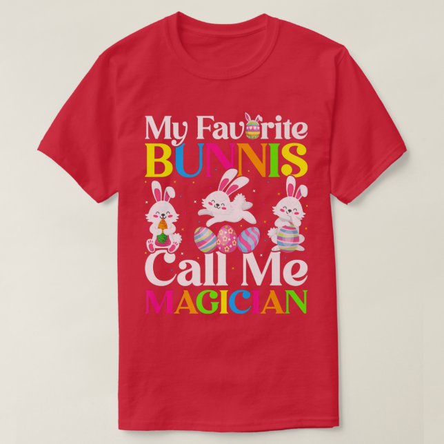 My Favorite Bunny Call Me Magician Easter  T-Shirt (Design Front)