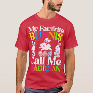 My Favorite Bunny Call Me Magician Easter T-Shirt