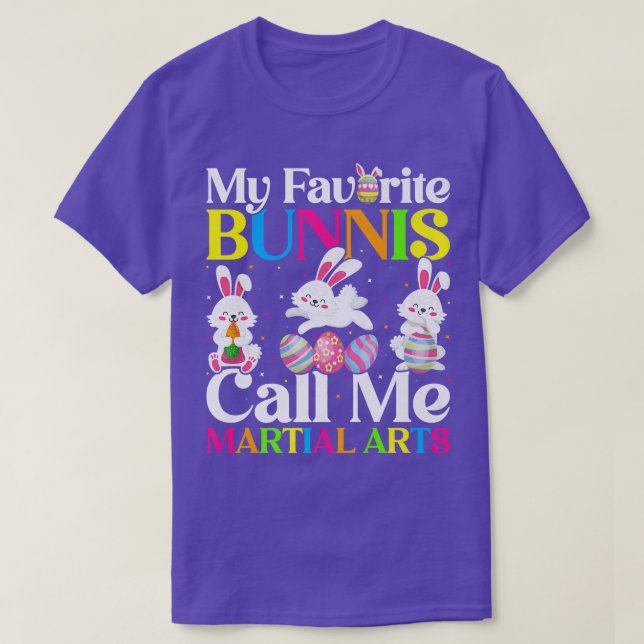 My Favorite Bunny Call Me Martial Arts Easter  T-Shirt (Design Front)