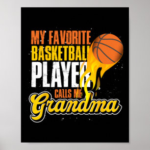 My Favorite Bysketbyll Player Calls Me Grandma Bys Poster