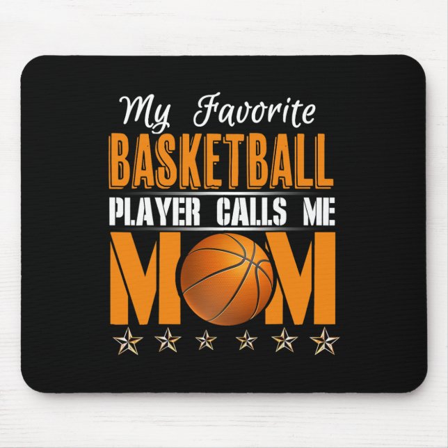 My Favorite Bysketbyll Player Calls Me Mom 1  Mouse Pad (Front)