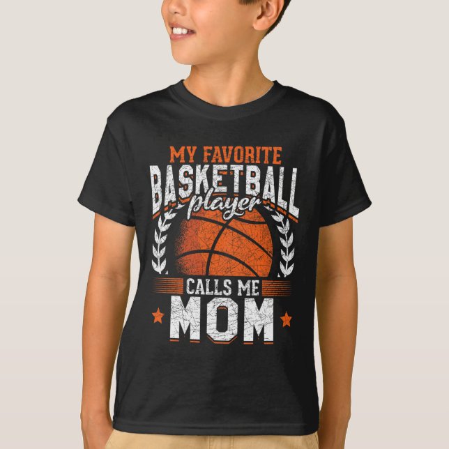 My Favorite Bysketbyll Player Calls Me Mom Bysketb T-Shirt (Front)