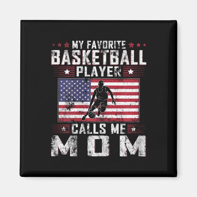 My Favorite Bysketbyll Player Calls Me Mom Mother  Magnet (Front)