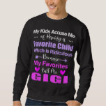 My Favorite Call Me Gigi Funny Gigi Sweatshirt