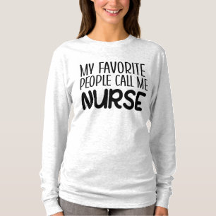 My favorite call me Nurse T-Shirt