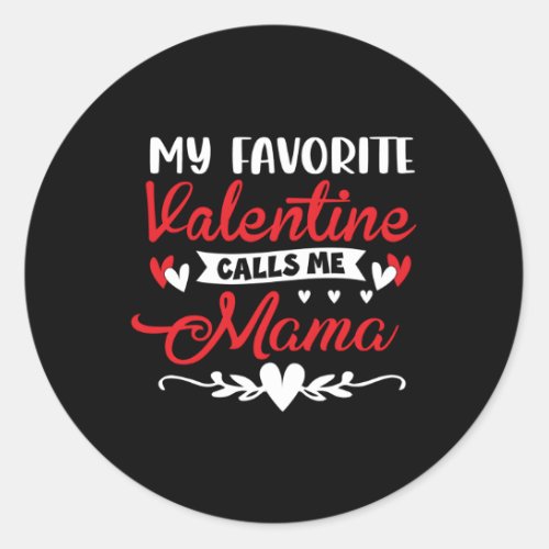 My Favorite Calls Me Mama Classic Round Sticker