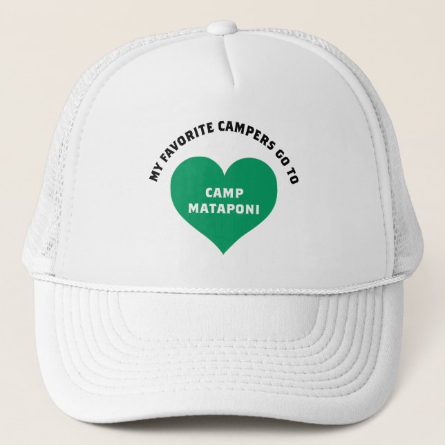 My Favorite Campers Go to Camp Mataponi Shirt Trucker Hat (Front)
