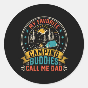 My Favorite Camping Buddies Call Me Dad Funny Fath Classic Round Sticker