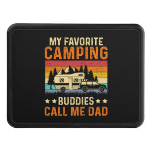 My Favorite Camping - Buddies Call Me Dad Hitch Cover