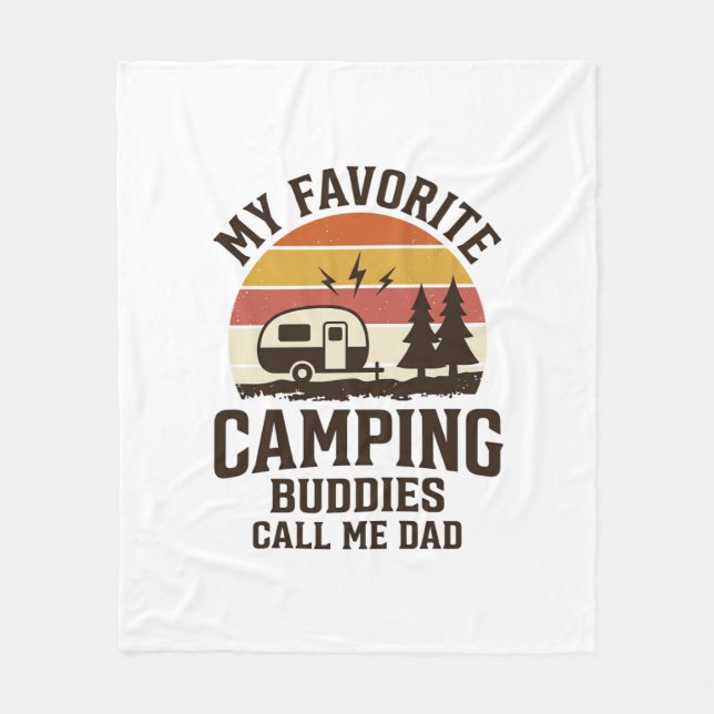 My Favorite Camping Buddies Call Me Dad Vector Des Fleece Blanket (Front)